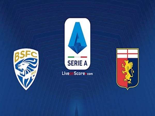 Nhận định Brescia vs Genoa 22h15 ngày 27/6