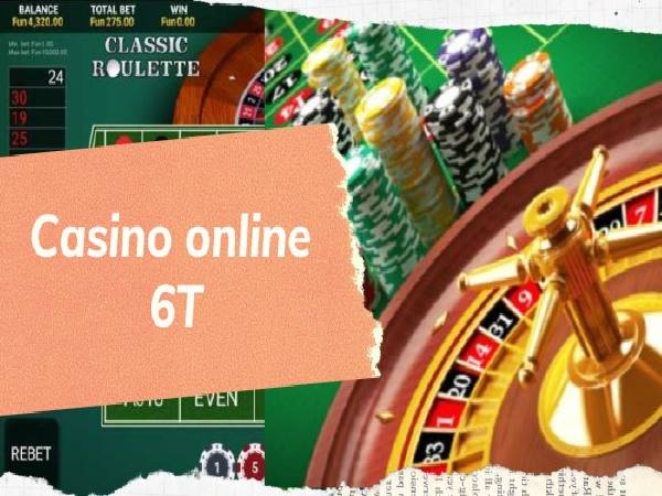 Casino online 6T chơi roulette luôn thắng