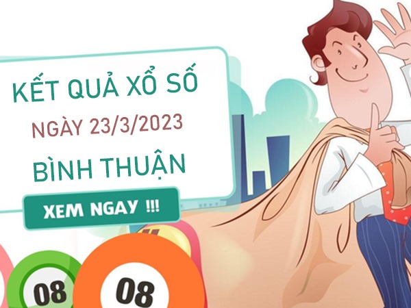 Phân tích XSBTH 23/3/2023 soi cầu VIP đài Bình Thuận