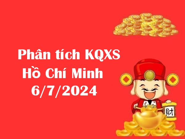 Phân tích KQXS Hồ Chí Minh 6/7/2024 thứ 7