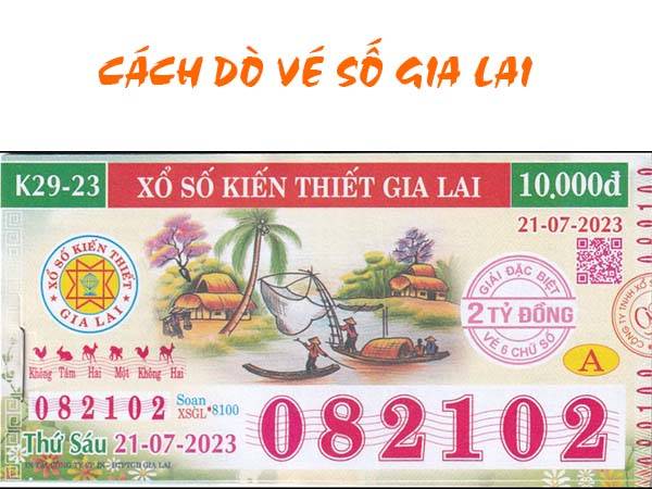 Cách dò vé số Gia Lai chính xác và dễ dàng nhất