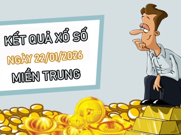 Dự đoán XSMT 22/1/2026 – Soi cầu Miền Trung thứ 5 hôm nay