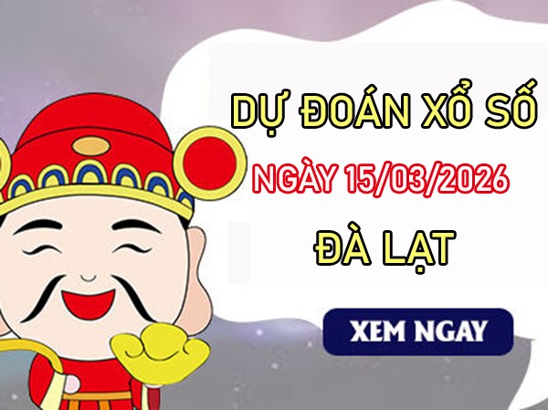Tham khảo soi cầu DL ngày 15/3/2026 chủ nhật siêu chính xác