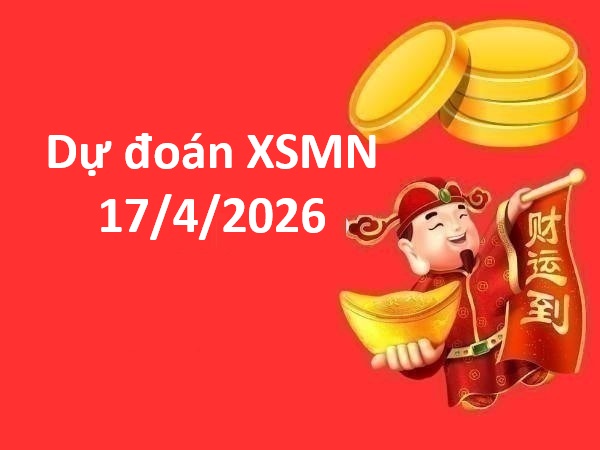 Dự đoán XSMN 17/4/2026 – Dự đoán miền Nam thứ 6 thần tài